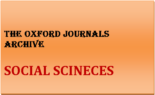 Text Box: the Oxford journals archive 
&nbsp;
Social Scineces 
